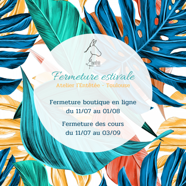 Fermeture estivale 2021
